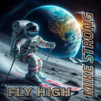 Fly High (Dancemix) by MIKE STRONG