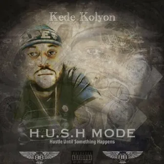 H.U.S.H. Mode by Kede Kolyon