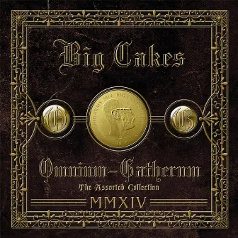 Omnium-Gatherum (The Assorted Collection) by Big Cakes