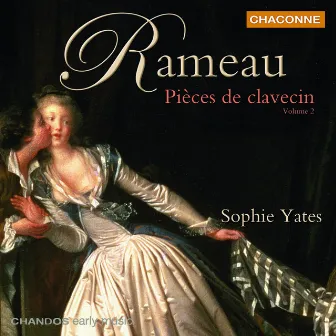 Rameau: Pièces de Clavecin, Vol. 2 by Sophie Yates