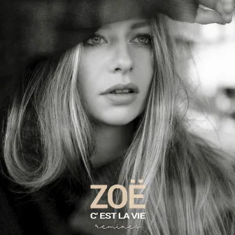 C'est la vie (Remixes) by ZOË