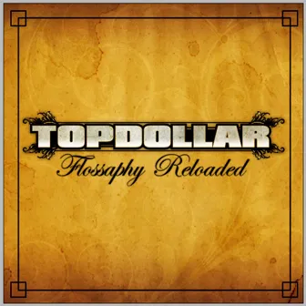 Flossaphy Reloaded by Top Dollar