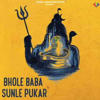 Bhole Baba Sunle Pukar by 