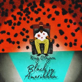 Black In Amerikkka by King Olujare