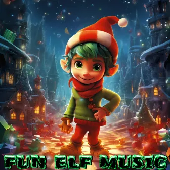 Fun Elf Music by Jazzy Christmas