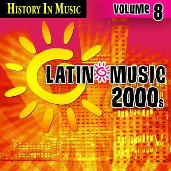 Latin 2000s - History In Music Vol.8 by MLD