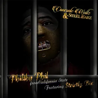 Concrete Wallz & Steel Barz by Philthy Phil