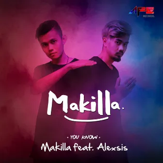 You Know by Makilla