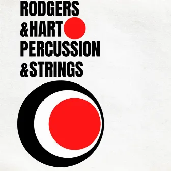 Rodgers & Hart Percussion & Strings by George Siravo & His Orchestra