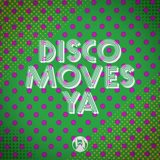 Disco Moves Ya - Original Mix