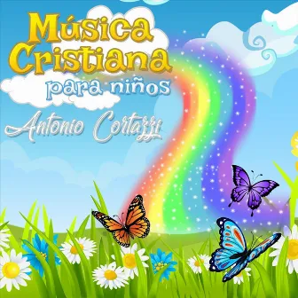 Música Cristiana para Niños by Antonio Cortazzi