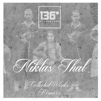 Collected Works (Remixes) by Niklas Thal