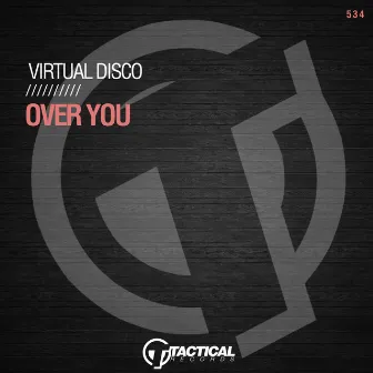 Over You by Virtual Disco