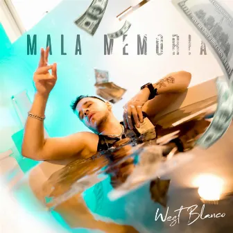 Mala Memoria by West Blanco