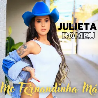 Julieta e Romeu by Mc Fernandinha Má