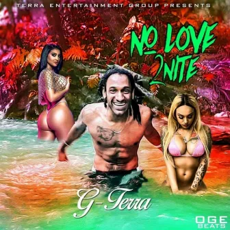 No Love 2nite by G-Terra