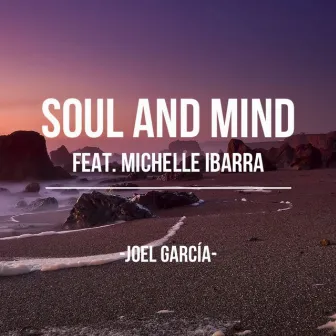 Soul And Mind by Joel Garcia