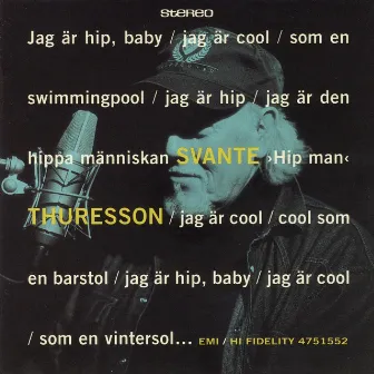 Jag Är Hip, Baby... by Svante Thuresson