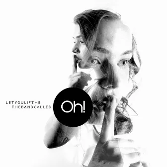 Let You Lift Me (Remixes) by The band called Oh