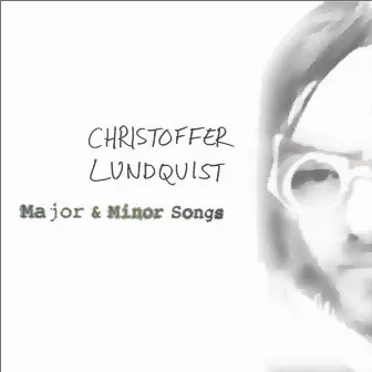 Major & Minor Songs by Christoffer Lundquist