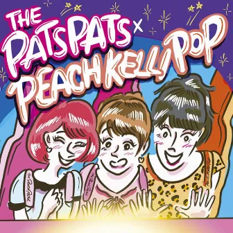 THE PATS PATS × PEACH KELLI POP by Peach Kelli Pop