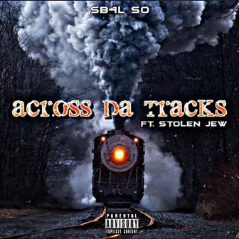 Across The Tracks by sb4l so