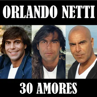 30 Amores by Orlando Netti