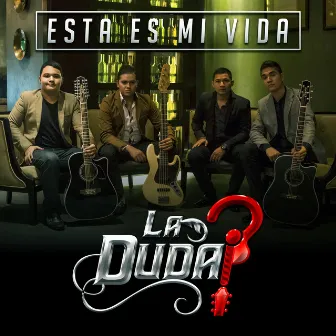 Esta Es Mi Vida by La Duda