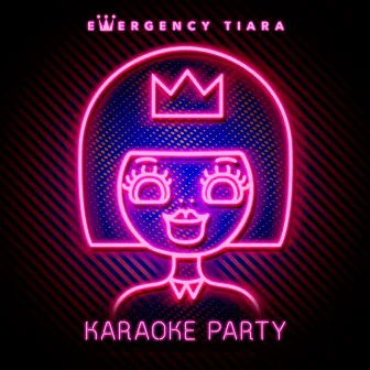 Karaoke Party by Emergency Tiara