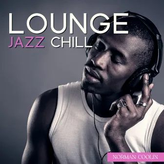 Lounge Jazz Chill by Norman Coolin