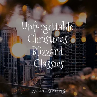 Unforgettable Christmas Blizzard Classics by Unknown Artist