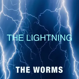 The Lightning by The Worms