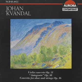 Kvandal: Concerto for Violin, Antagonia and Concerto for Oboe by 