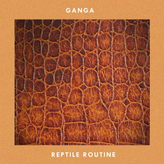 Reptile Routine by Ganga