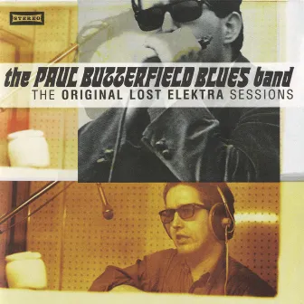 The Original Lost Elektra Sessions by The Paul Butterfield Blues Band