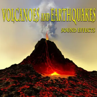 Volcanoes and Earthquakes Sound Effects by Sound Ideas