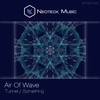 Tunnel / Something by Air of Wave