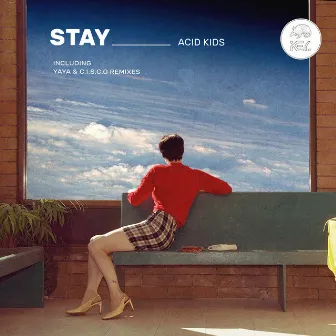 Stay by Acid Kids