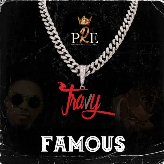 Famous by Travy