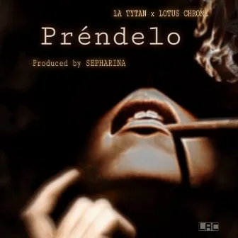 PRENDELO by LOTUS CHROME