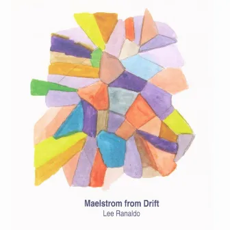 Maelstrom From Drift by Lee Ranaldo