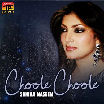 Choole Choole - Single by Sahira Naseem