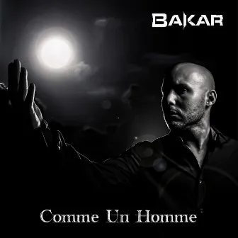 Comme un homme by Bakar