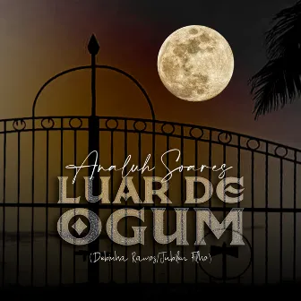 Luar de Ogum by Analuh Soares