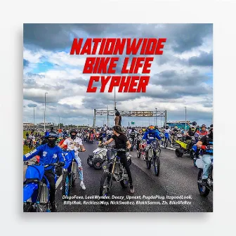 Nationwide Bike Life Cypher by DisgoFeva