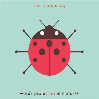 Words Project III: Miniatures by Sam Sadigursky