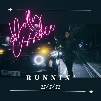 Runnin' by Dolly Essence