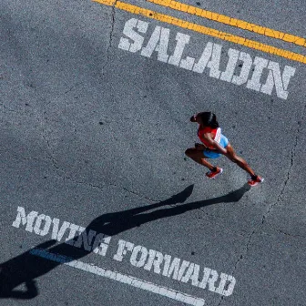 Moving Forward by Saladin