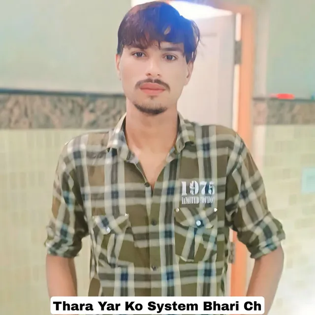 Thara Yar Ko System Bhari Ch