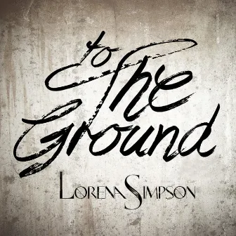 To the Ground by Lorena Simpson